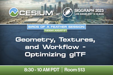 Cesium at SIGGRAPH 2023